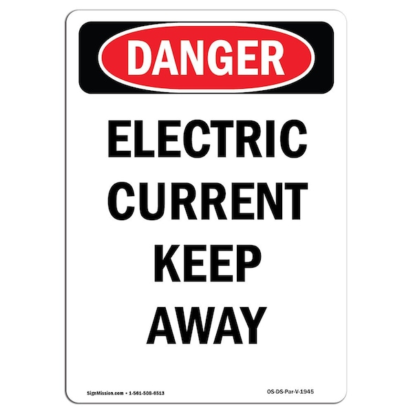 Safety Sign, OSHA Danger, 5" Height, Electric Current Keep Away, Portrait, 10PK